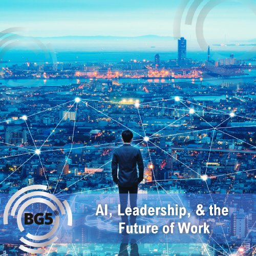 AI, Leadership & The Future of Work: Why Self-Recognition and Self-Awareness Will Become the New Competitive Advantage